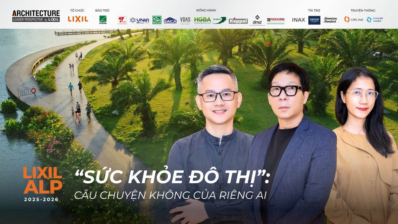 LIXIL ALP 2025 - 2026: “Sức khỏe Đô thị” - Câu chuyện không của riêng ai